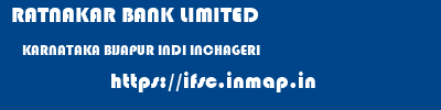 RATNAKAR BANK LIMITED  KARNATAKA BIJAPUR INDI INCHAGERI  ifsc code